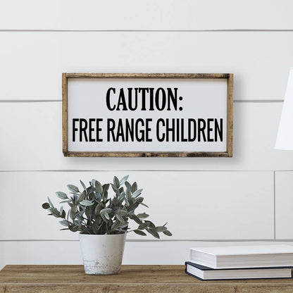 Caution Free Range Children Wood Sign